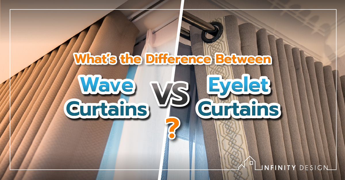 Wave Curtains vs Eyelet Curtains